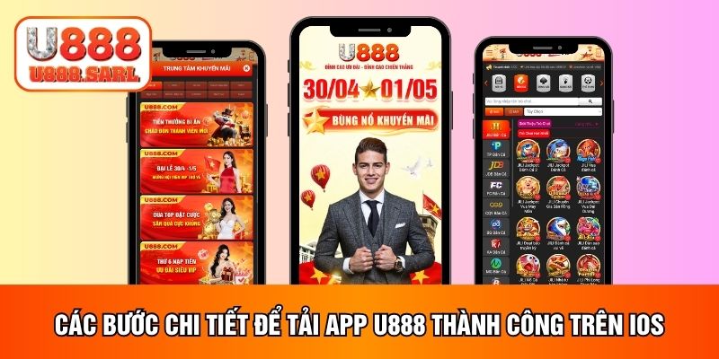 Các bước chi tiết để tải app U888 thành công trên iOS