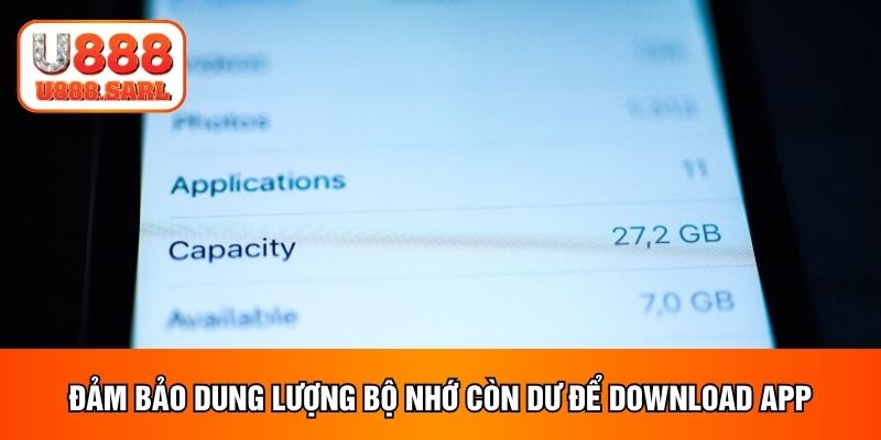 Đảm bảo dung lượng bộ nhớ còn dư để download app