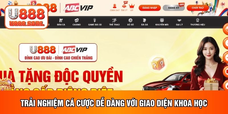 Trải nghiệm cá cược dễ dàng với giao diện khoa học